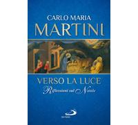 Verso la luce. Riflessioni sul Natale