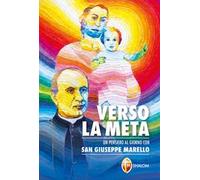 Verso la meta. Un pensiero al giorno con san Giuseppe Marello
