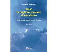 Libri Zambelli Gat Emiliano - Verso La Migliore Versione Di Me Stesso #01