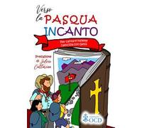 Verso la Pasqua incanto. Per cantare insieme l'amicizia con Gesù