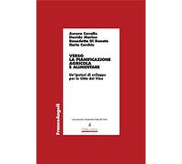 Verso la pianificazione agricola e alimentare. Un'ipotesi di sviluppo per le Città del Vino