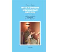 Verso la pienezza. Lettere spirituali (1972-1976)