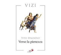 Verso la pienezza. Vizi