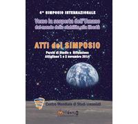 Verso la scoperta dell'umano. Atti del 4° Simposio internazionale 2014