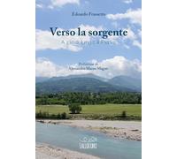 Verso la sorgente. A piedi lungo il Piave