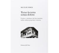 Verso la terra senza dolore. Forme e strutture del rito funebre nella cultura po