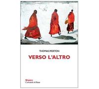 Verso l'altro. In dialogo con le spiritualità orientali