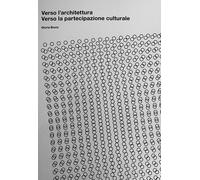 Verso l'architettura. Verso la partecipazione culturale - [Plug_in]