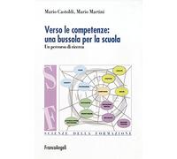 Verso le competenze: una bussola per la scuola. Un percorso di ricerca