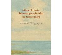 Verso le foci. Itinerari geo-giuridici tra terra e mare