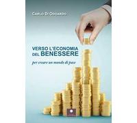 Verso l'economia del benessere. Per creare un mondo di pace