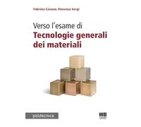 Verso l'esame di tecnologie generali dei materiali
