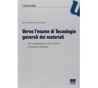 Verso l'esame di tecnologie generali dei materiali
