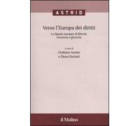 Verso l'Europa dei diritti. Lo spazio europeo di libertà, sicurezza e giustizia