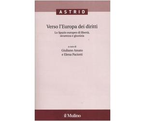 Verso l'Europa dei diritti. Lo spazio europeo di libertà, sicurezza e giustizia