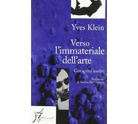 Verso l'immateriale dell'arte. Con scritti inediti [Lingua francese]