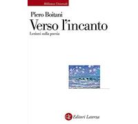 Verso l'incanto. Lezioni sulla poesia