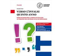 Verso l'INVALSI quinto anno. Esercitazioni per la prova di Italiano al termine del secondo ciclo di istruzione. Per le Scuole superiori. Con espansione online
