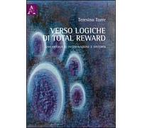Verso logiche di total reward. Una ricerca su incentivazione e dintorni