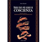 Verso stati più elevati di coscienza. Tecnica della meditazione trascenden...