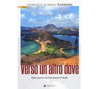 Verso un altro dove. Dalla Colombia alla Cina attraverso il Pacifico