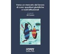 Verso un mercato del lavoro di cura: questioni giuridiche e nodi istituzionali