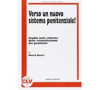 Verso un nuovo sistema penitenziale? Studio sulla riforma della r
