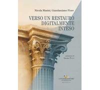 Verso un restauro digitalmente inteso