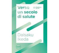 Verso un secolo di salute