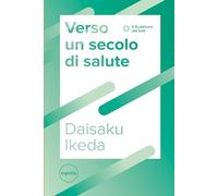 Verso un secolo di salute