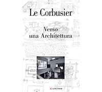 Verso una Architettura. Ediz. illustrata