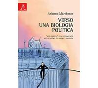 Verso una biologia politica. «Vita morte» e autoimmunità nel pensiero di Jacques Derrida