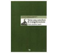 Verso una catechesi di evangelizzazione. La catechesi biblica simbolica
