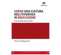 Verso una cultura dell'evidenza in educazione. Il ruolo delle meta-analisi