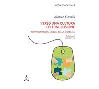 Verso una cultura dell'inclusione: RAPPRESENTAZIONI MEDIALI DELLA DISABILITÀ