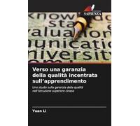 Verso una garanzia della qualità incentrata sull'apprendimento: Uno studio sulla garanzia della qualità nell'istruzione superiore cinese
