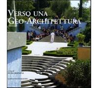 Verso una geo-architettura. Ediz. illustrata - Bernitsa P. (cur.)