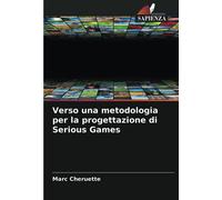 Verso una metodologia per la progettazione di Serious Games
