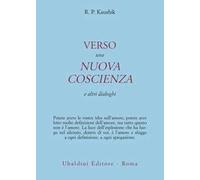 Verso una nuova coscienza e altri dialoghi