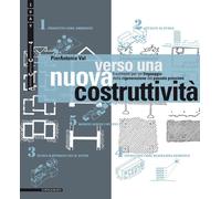 Verso una nuova costruttività. Frammenti per un linguaggio della rigeneraz...