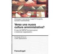 Verso una nuova cultura amministrativa? Il caso del MIPAF tra innovazioni e resistenze organizzative