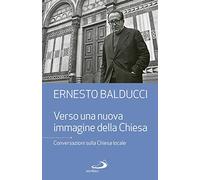 Verso una nuova immagine della Chiesa. Conversazioni sulla Chiesa locale