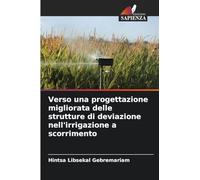 Verso una progettazione migliorata delle strutture di deviazione nell'irrigazione a scorrimento