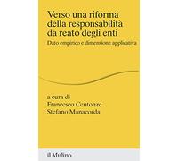 Verso una riforma della responsabilità da reato degli enti. Dato empirico e dimensione applicativa