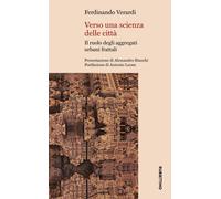 Verso una scienza delle città. Il ruolo degli aggregati urbani frattali - ...