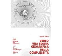 Libri Angelo Turco - Verso Una Teoria Geografica Della Complessita
