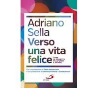 Verso una vita felice. Come la bellezza trasforma il mondo - 2023