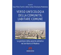 Verso un'ecologia della comunità: l'abitare comune. La gestione d
