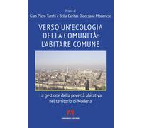 Verso un'ecologia della comunità: l'abitare comune. La gestione della povertà ab