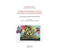 Verso un'ecologia dello sviluppo e dell'educazione. Il pensiero di Walter ...